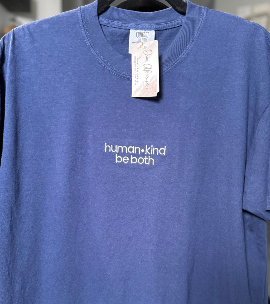 Human Kind Be Both Embroidered T-Shirt – Ready to Ship