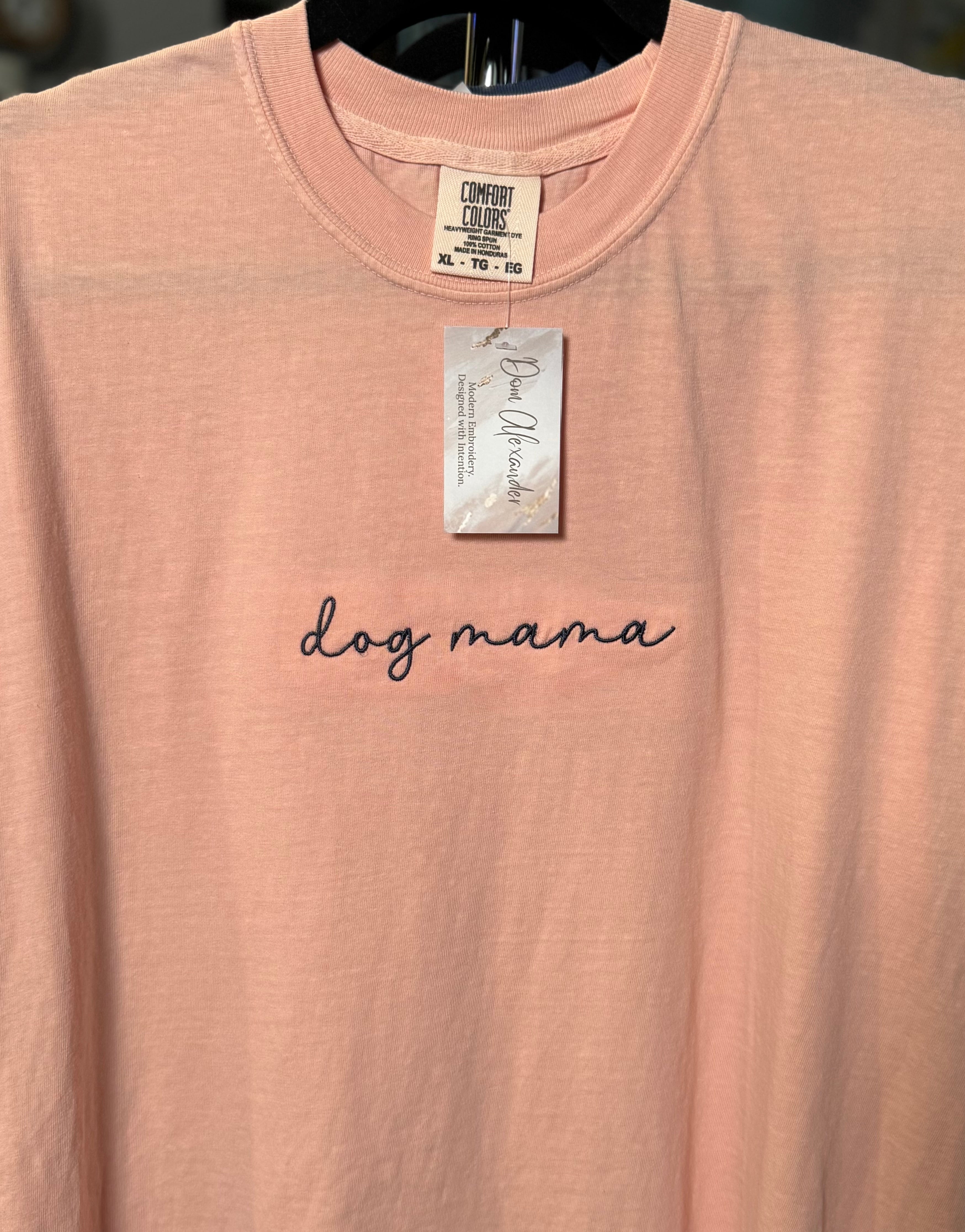 Dog Mama Embroidered T-Shirt – Ready to Ship
