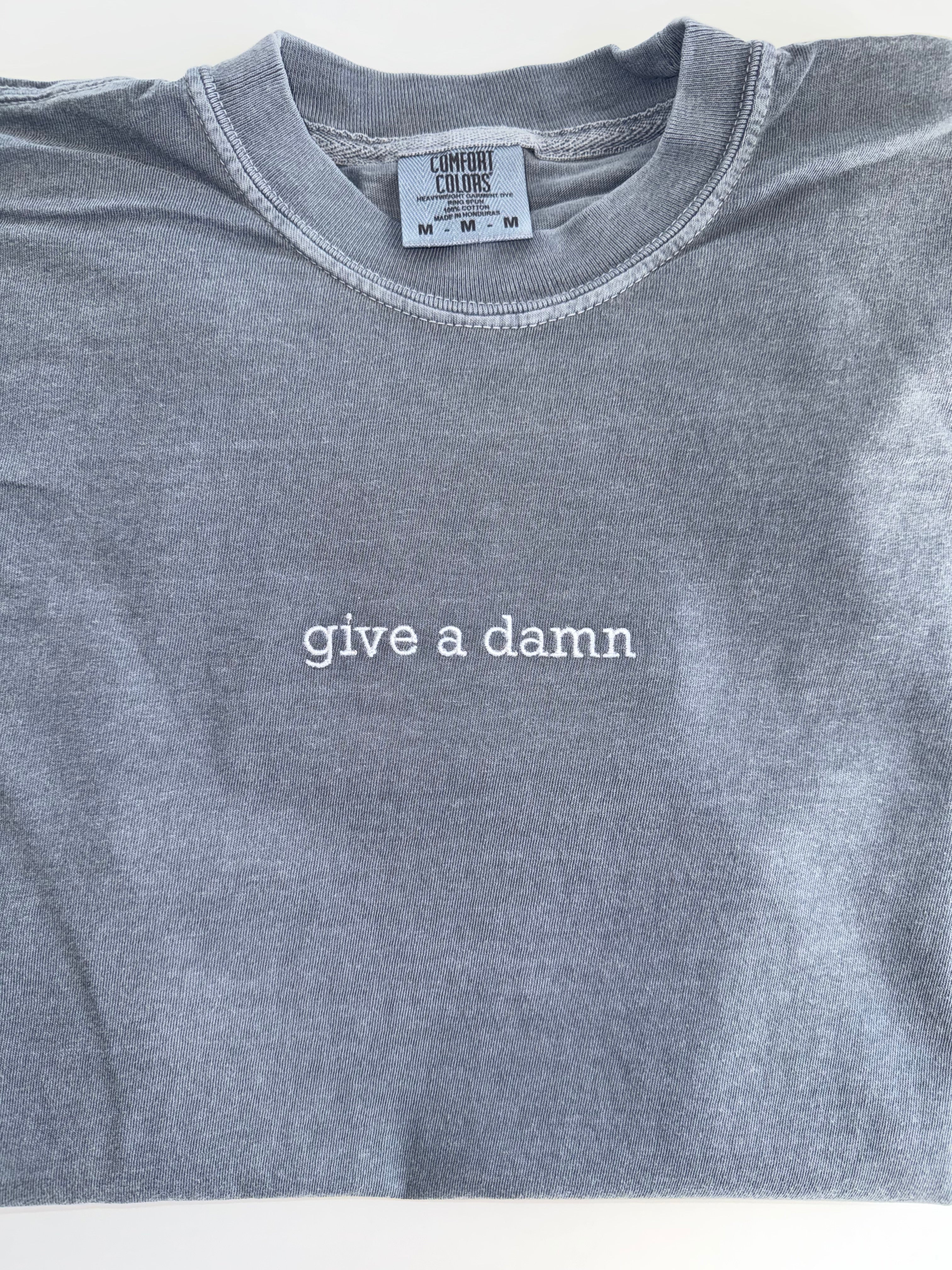 give a damn embroidered T-Shirt