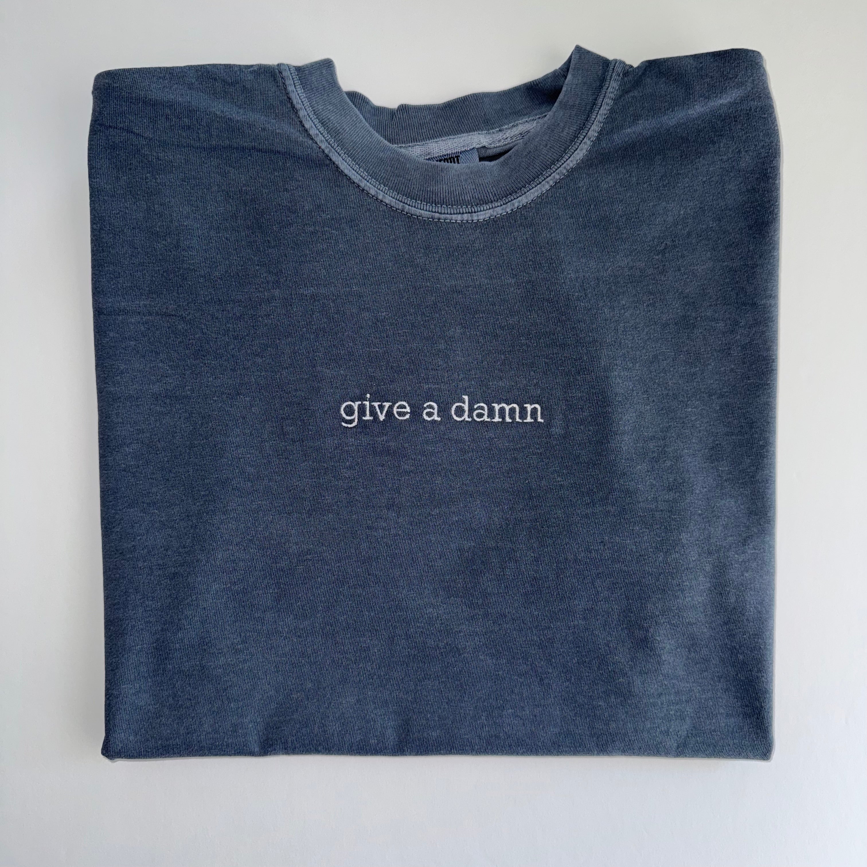 give a damn embroidered T-Shirt