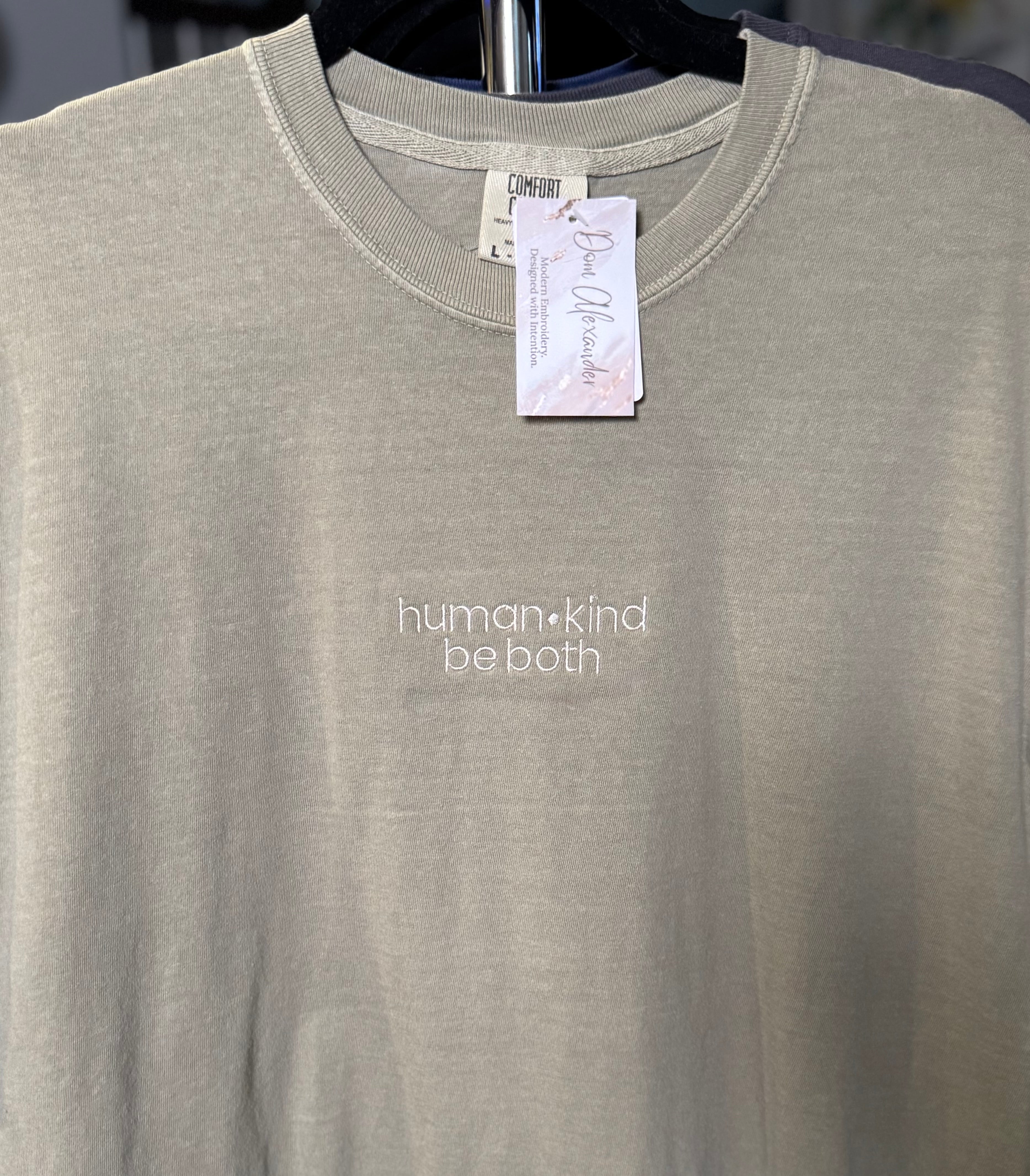 Human Kind Be Both Embroidered T-Shirt – Ready to Ship